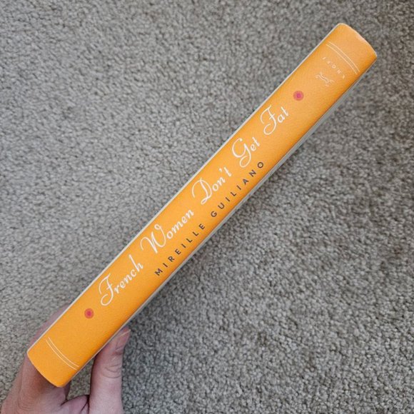 4/$40 French Women Don't Get Fat: The Secret of Eating for Pleasure - Hardcover - Picture 4 of 6